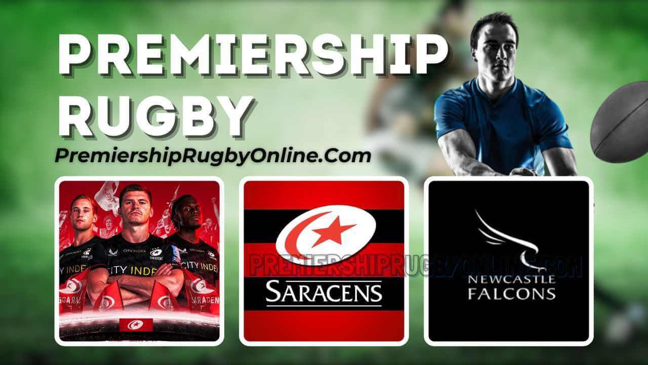 Newcastle Falcons vs Saracens Live Stream 2024-25 | Premiership Rugby RD 07 slider