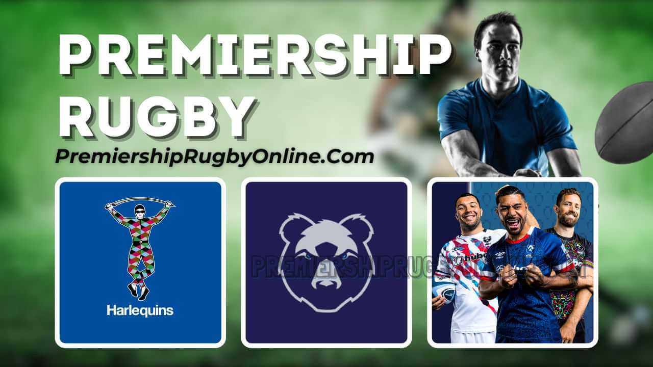 Harlequins vs Bristol Bears Live Stream 2024-25 | Premiership Rugby RD 07 slider